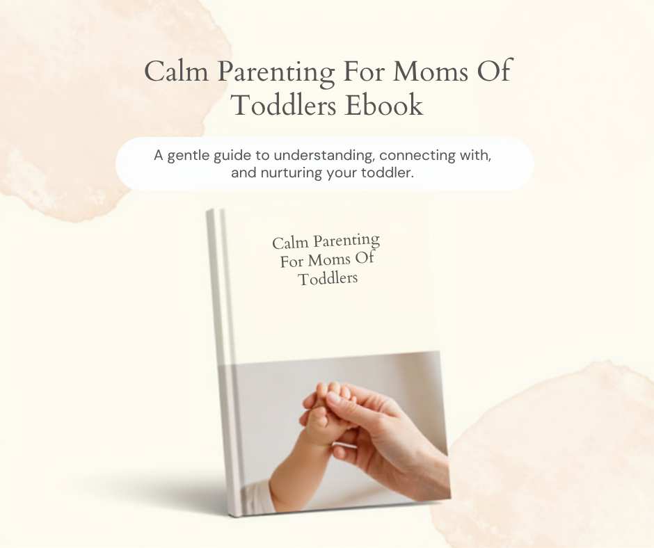 Calm Parenting for Moms of Toddlers