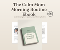 The Calm Mom Morning Routine Ebook